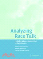 Analyzing Race Talk：Multidisciplinary Perspectives on the Research Interview