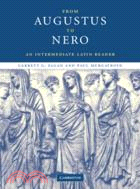 From Augustus to Nero：An Intermediate Latin Reader