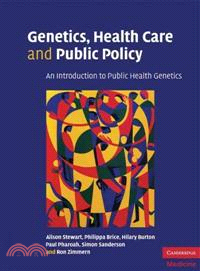 Genetics, Health Care and Public Policy：An Introduction to Public Health Genetics