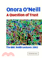 A Question of Trust：The BBC Reith Lectures 2002