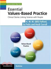 Essential Values-Based Practice ─ Clinical Stories Linking Science With People