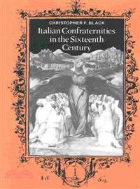 Italian Confraternities in the Sixteenth Century