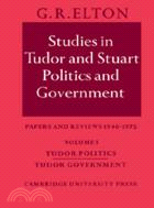 Studies in Tudor and Stuart Politics and Government：Papers and Reviews 1946–1972：VOLUME1