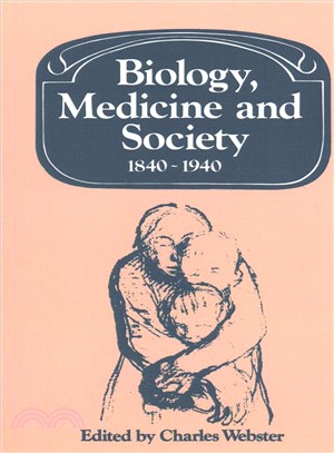 Biology, Medicine and Society 1840-1940