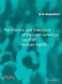 The Practice and Procedure of the Inter-American Court of Human Rights