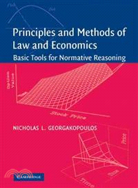 Principles And Methods Of Law And Economics ― Basic Tools for Normative Reasoning