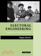 Electoral Engineering：Voting Rules and Political Behavior