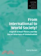 From International to World Society?：English School Theory and the Social Structure of Globalisation