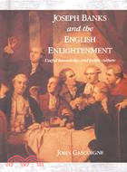 Joseph Banks and the English Enlightenment：Useful Knowledge and Polite Culture