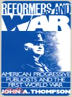 Reformers and War：American Progressive Publicists and the First World War