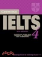 Cambridge IELTS 4 : examination papers from University of Cambridge ESOL Examinations: English for speakers of other languages : [with answers]