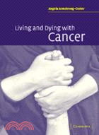 Living and Dying with Cancer