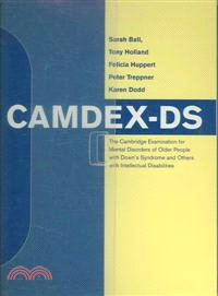 CAMDEX-DS：The Cambridge Examination for Mental Disorders of Older People with Down's Syndrome and Others with Intellectual Disabilities