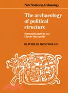 The Archaeology of Political Structure：Settlement Analysis in a Classic Maya Polity