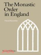 The Monastic Order in England：A History of its Development from the Times of St Dunstan to the Fourth Lateran Council 940–1216