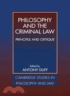 Philosophy and the Criminal Law: Principle and Critique