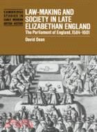 Law-Making and Society in Late Elizabethan England：The Parliament of England, 1584–1601