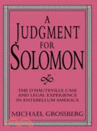 A Judgment for Solomon：The d'Hauteville Case and Legal Experience in Antebellum America