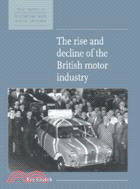 The Rise and Decline of the British Motor Industry
