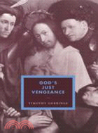 God's Just Vengeance：Crime, Violence and the Rhetoric of Salvation