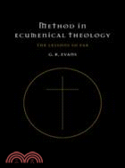 Method in Ecumenical Theology：The Lessons So Far