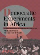 Democratic Experiments in Africa：Regime Transitions in Comparative Perspective