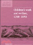 Children's Work and Welfare 1780–1890