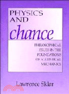 Physics and Chance：Philosophical Issues in the Foundations of Statistical Mechanics