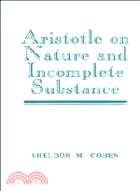 Aristotle on Nature and Incomplete Substance