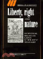 Liberty, Right and Nature：Individual Rights in Later Scholastic Thought