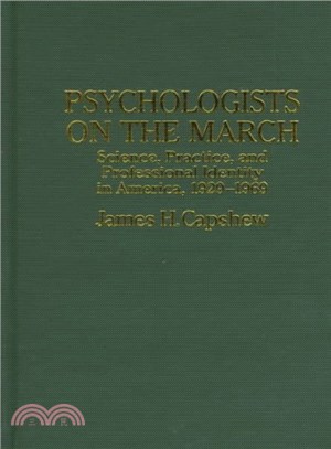 Psychologists on the March ─ Science, Practice, and Professional Identity in America, 1929-1969