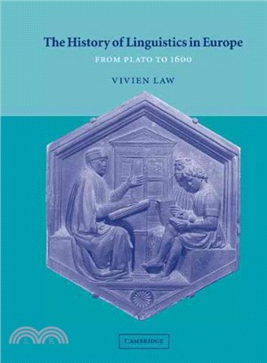 The History of Linguistics in Europe from Plato to 1600