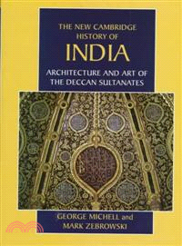 Architecture and Art of the Deccan Sultanates