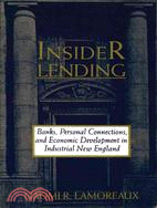 Insider Lending ― Banks, Personal Connections, and Economic Development in Industrial New England