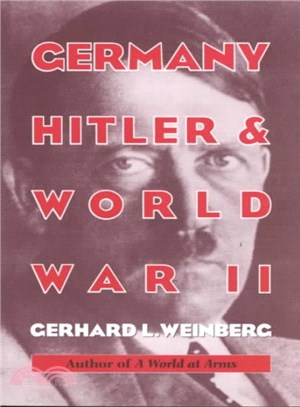 Germany, Hitler, and World War II ― Essays in Modern German and World History