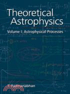 Theoretical Astrophysics：VOLUME1