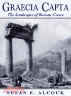 Graecia Capta：The Landscapes of Roman Greece