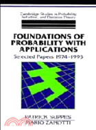 Foundations of Probability with Applications：Selected Papers 1974–1995