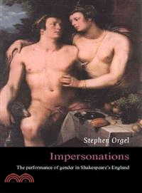 Impersonations ─ The Performance of Gender in Shakespeare's England