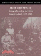 Microhistories：Demography, Society and Culture in Rural England, 1800–1930