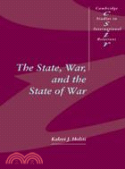 The State, War, and the State of War