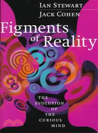 Figments of Reality：The Evolution of the Curious Mind