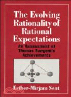 The evolving rationality of rational expectations :An assessment of Thomas Sargent's achievements / 