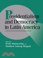 Presidentialism and Democracy in Latin America