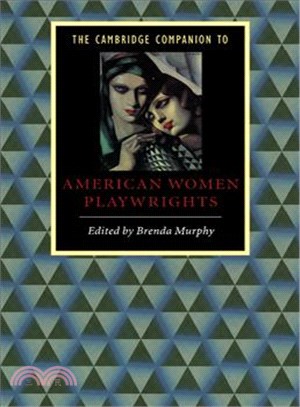 The Cambridge Companion to American Women Playwrights