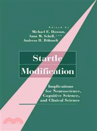 Startle Modification：Implications for Neuroscience, Cognitive Science, and Clinical Science