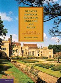 Greater Medieval Houses Of England And Wales, 1300-1500―Stouthern England