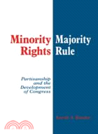 Minority Rights, Majority Rule：Partisanship and the Development of Congress