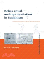 Relics, Ritual, and Representation in Buddhism：Rematerializing the Sri Lankan Theravada Tradition