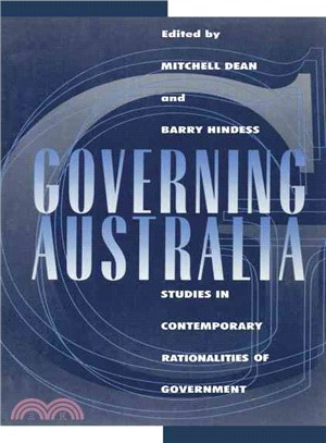 Governing Australia：Studies in Contemporary Rationalities of Government